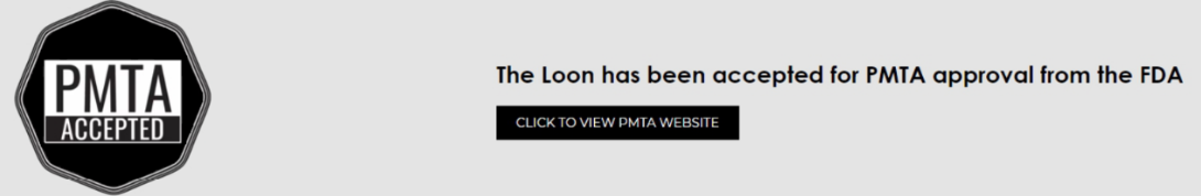 Bannar image of PMTA approval with the words Loon has been accepted for PMTA approval from the FDA